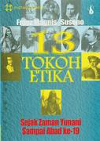 13 Tokoh Etika: Sejak Zaman Yunani Sampai Abad ke-19