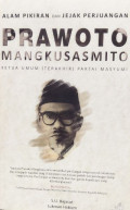 Alam Pikiran dan Jejak Perjuangan Prawoto Mangkusasmito