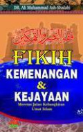 Fikih Kemenangan & Kejayaan: Meretas Jalan Kebangkitan Umat Islam
