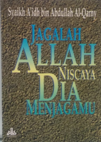 Jagalah Allah Niscaya Dia Menjagamu