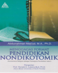 Menggagas Format Pendidikan Nondikotomik
