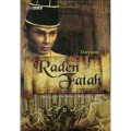 Raden Fatah: Bara Di Atas Demak Bintara