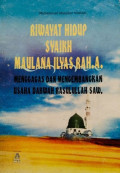 Riwayat Hidup Syaikh Maulana Ilyas Rah.A