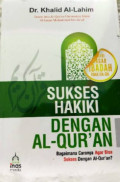 Sukses Hakiki Dengan Al-Qur'an: Bagaimana Caranya Agar Bisa Sukses Dengan Al-Qur'an?