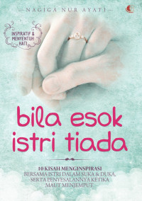 Bila Esok Istri Tiada Image of Bila Esok Istri Tiada