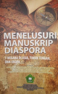 Menelusuri Manuskrip Diaspora: 7 Negara di Asia, Timur Tengah, dan Eropa Image of Menelusuri Manuskrip Diaspora: 7 Negara di Asia, Timur Tengah, dan Eropa
