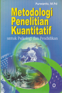 Metodologi Penelitian Kuantitatif: Untuk Psikologi dan Pendidikan Image of Metodologi Penelitian Kuantitatif: Untuk Psikologi dan Pendidikan