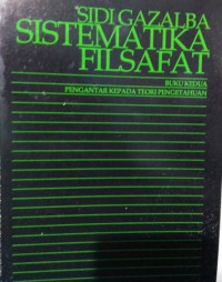 Sistematika FIlsafat: Buku Kedua Pengantar Kepada Teori Pengetahuan Image of Sistematika FIlsafat: Buku Kedua Pengantar Kepada Teori Pengetahuan